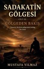 Sadakatin Gölgesi - Gölgeden Bakış