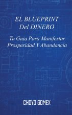EL BLUEPRINT DEL DINERO