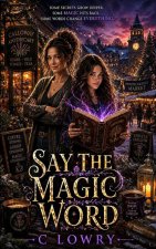 Say the Magic Word
