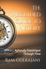 The Misguided Tourist Guide to History