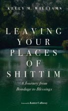 Leaving Your Places of Shittim