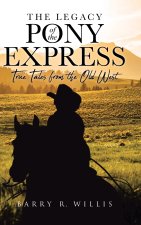 The Legacy of the Pony Express