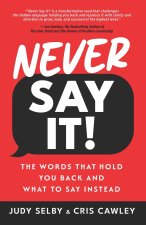 Never Say It!