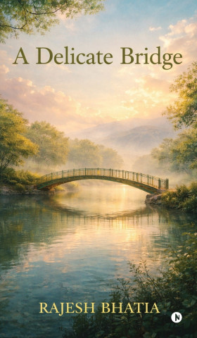 A Delicate Bridge