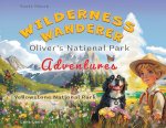 Wilderness Wanderer - Oliver's National Park Adventures - Yellowstone National Park