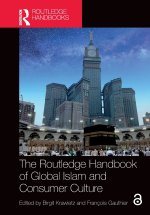 The Routledge Handbook of Global Islam and Consumer Culture