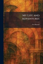 My Life and Adventures