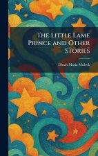 The Little Lame Prince and Other Stories