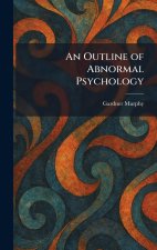 An Outline of Abnormal Psychology