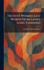 Truth O' Women