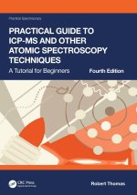 Practical Guide to ICP-MS and Other Atomic Spectroscopy Techniques