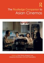 The Routledge Companion to Asian Cinemas