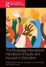 The Routledge International Handbook of Equity and Inclusion in Education