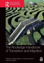The Routledge Handbook of Translation and Migration