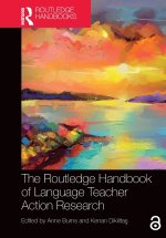 The Routledge Handbook of Language Teacher Action Research