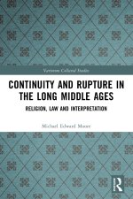 Continuity and Rupture in the Long Middle Ages