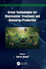 Green Technologies for Wastewater Treatment and Bioenergy Production