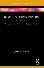 Deaccessioning Museum Objects