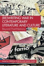 (Re)Writing War in Contemporary Literature and Culture