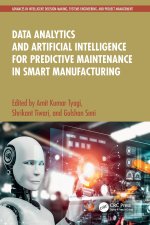 Data Analytics and Artificial Intelligence for Predictive Maintenance in Smart Manufacturing
