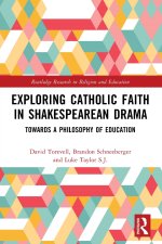 Exploring Catholic Faith in Shakespearean Drama