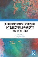 Contemporary Issues in Intellectual Property Law in Africa