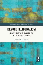 Beyond Illiberalism