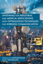 Antennas for Industrial and Medical Applications with Optimization Techniques for Wireless Communication