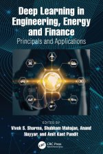 Deep Learning in Engineering, Energy and Finance