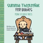 Summa Theologiae for Babies: Prima Secundæ Partis