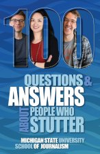 100 Questions and Answers About People Who Stutter