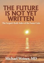 The Future is Not Yet Written