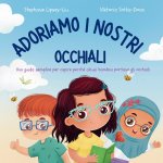 Adoriamo i Nostri Occhiali