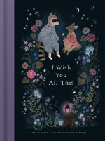 I Wish You All This