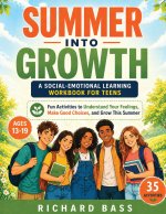 Summer into Growth a Social Emotional Learning Workbook for Teens