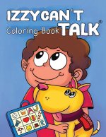 IZZY CAN'T TALK Coloring Book