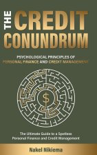 The Credit Conundrum - Psychological principles of personal finance & credit management
