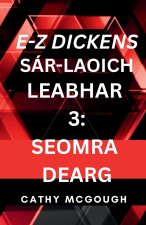 E-Z DICKENS SÁR-LAOICH LEABHAR 3 IRISH EDITION