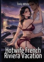 Hotwife French Riviera Vacation