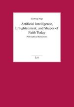 Artificial Intelligence, Enlightenment, and Shapes of Faith Today