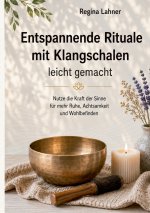 Entspannende Rituale mit Klangschalen