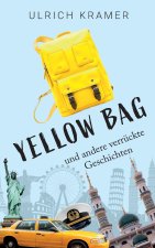 Yellow Bag und andere verrückte Geschichten