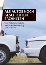 Als Autos noch Geschichten erzählten