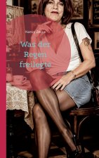Was der Regen freilegte