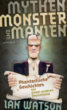 Mythen, Monster und Manien