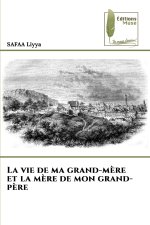 La vie de ma grand-mère et la mère de mon grand-père