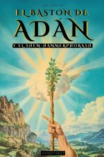 El Bastón de Adán y el Shem-Hammephorash - Edición Ilustrada