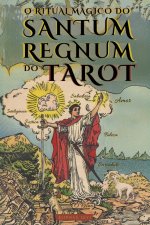 O Ritual Mágico do Sanctum Regnum do Tarot - Edição Ilustrada