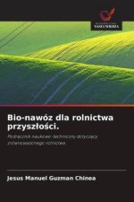 Bio-nawóz dla rolnictwa przysz¿o¿ci.