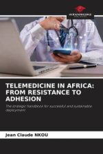 TELEMEDICINE IN AFRICA: FROM RESISTANCE TO ADHESION